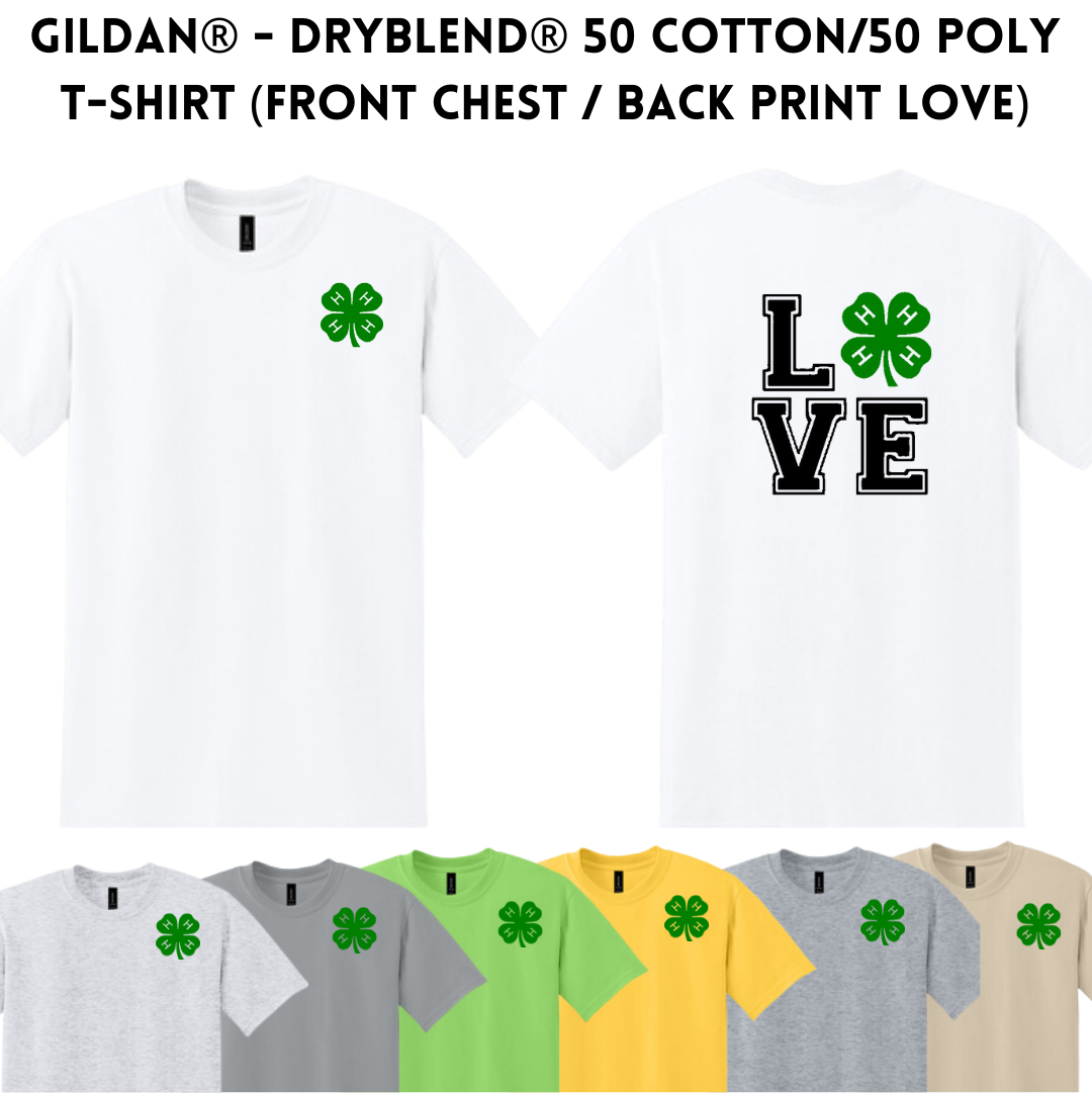4-H Gildan® - DryBlend® 50 Cotton/50 Poly T-Shirt (Front Chest / Back Print LOVE)