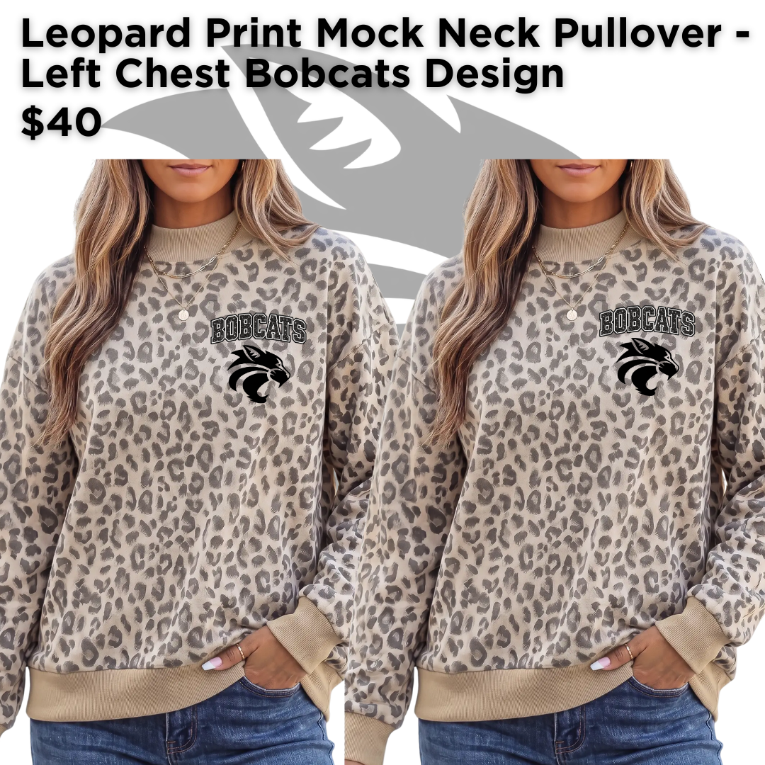EMF Leopard Print Mock Neck Pullover - Left Chest Bobcats Design Options